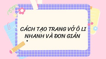 CÁCH TẠO TRANG VỞ Ô LI TRÊN WORD NHANH VÀ ĐƠN GIẢN