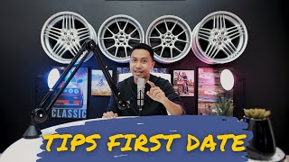 TIPS FIRST DATE