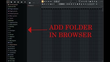 HOW TO ADD FOLDER IN FL STUDIO BROWSER