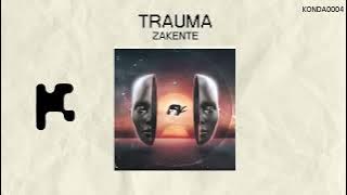 Download lagu Zakente - Trauma (Original Mix)