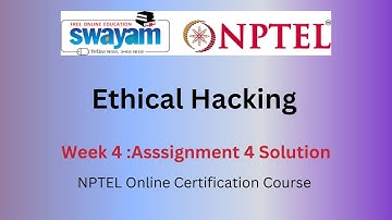 Ethical Hacking week 4 | NPTEL Answers 2025 | Swayam NPTEL