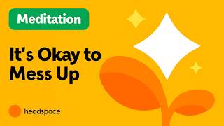 Feeling Hard on Yourself? Try This 6 Minute Self-Compassion Meditation @headspace