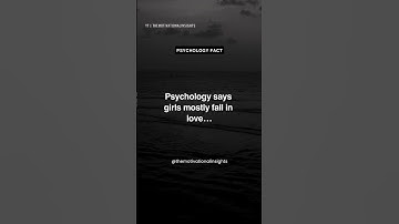 Psychology says girls mostly fall in love…💔 Quotes #shorts #motivation #psychologyfacts