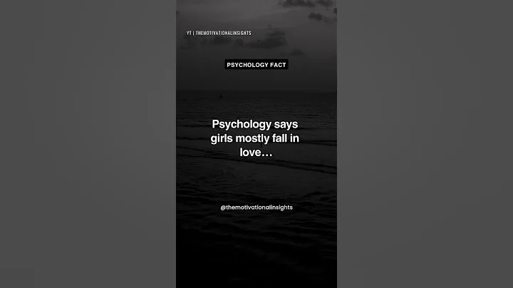 Psychology says girls mostly fall in love…💔 Quotes #shorts #motivation #psychologyfacts