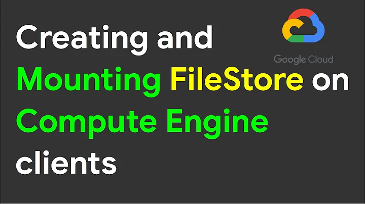 GCP FileStore | Creating and Mounting File Store on Compute Engine Instances