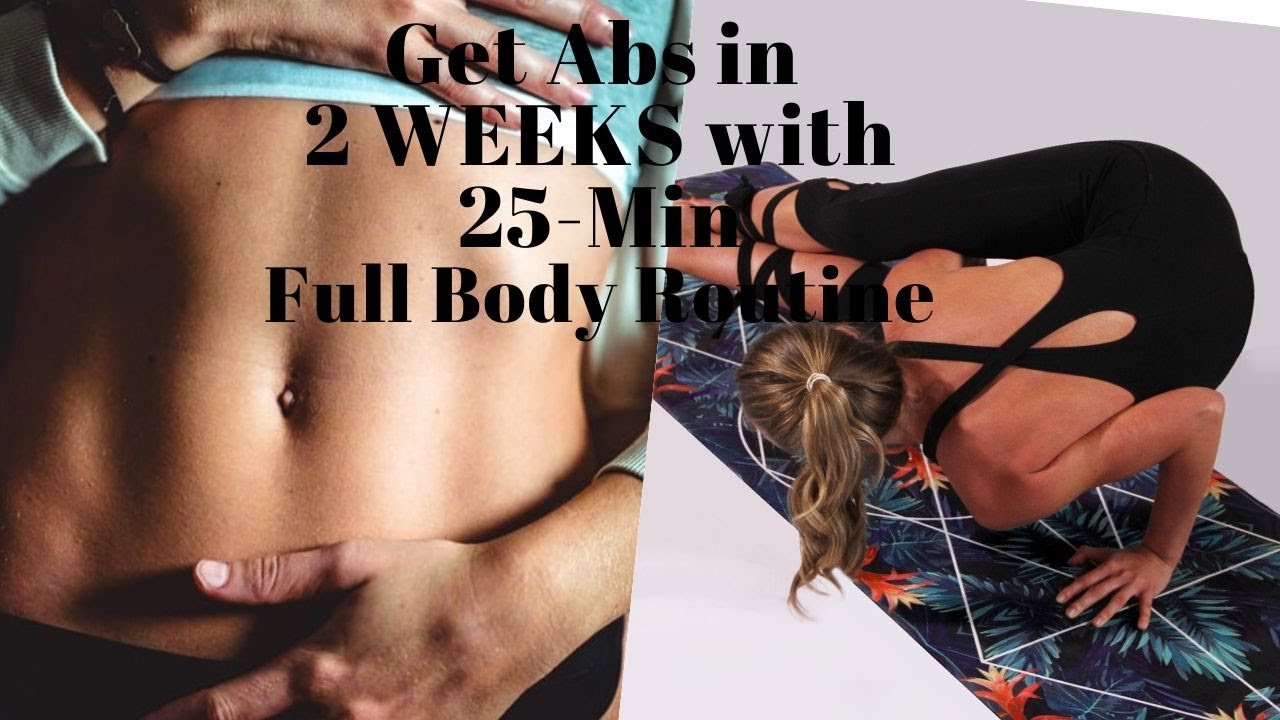 Get Abs In 2 WEEKS With 25 Min Full Body Routine YouTube