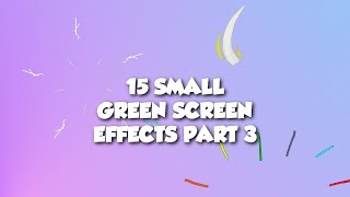 ✴️ 15 Small Green Screen Effects Part 3 | Bursts | Fireworks | Stars | Shapes