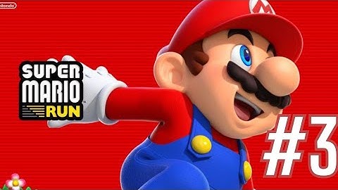 Super Mario Run; Full Gameplay Walkthrough - World 3