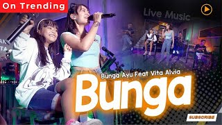 Pengamen Cilik Bunga Ayu Ft. Vita Alvia - Bunga (Official Mv) Bubblegum Accoustic