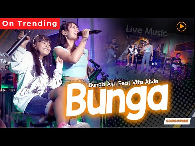 Pengamen Cilik Bunga Ayu Ft. Vita Alvia - BUNGA (Official MV) Bubblegum Accoustic class=