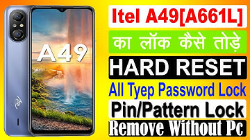 itel a49 (a661l) Hard Reset pin password pattern lock screen unlock New update 2023