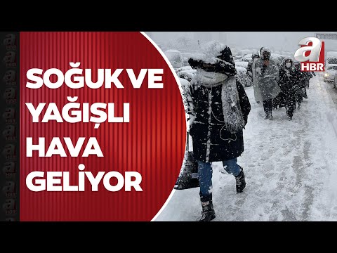 Meteoroloji'den soğuk ve yağışlı hava uyarısı! İstanbul için peş peşe kar uyarıları... | A Haber