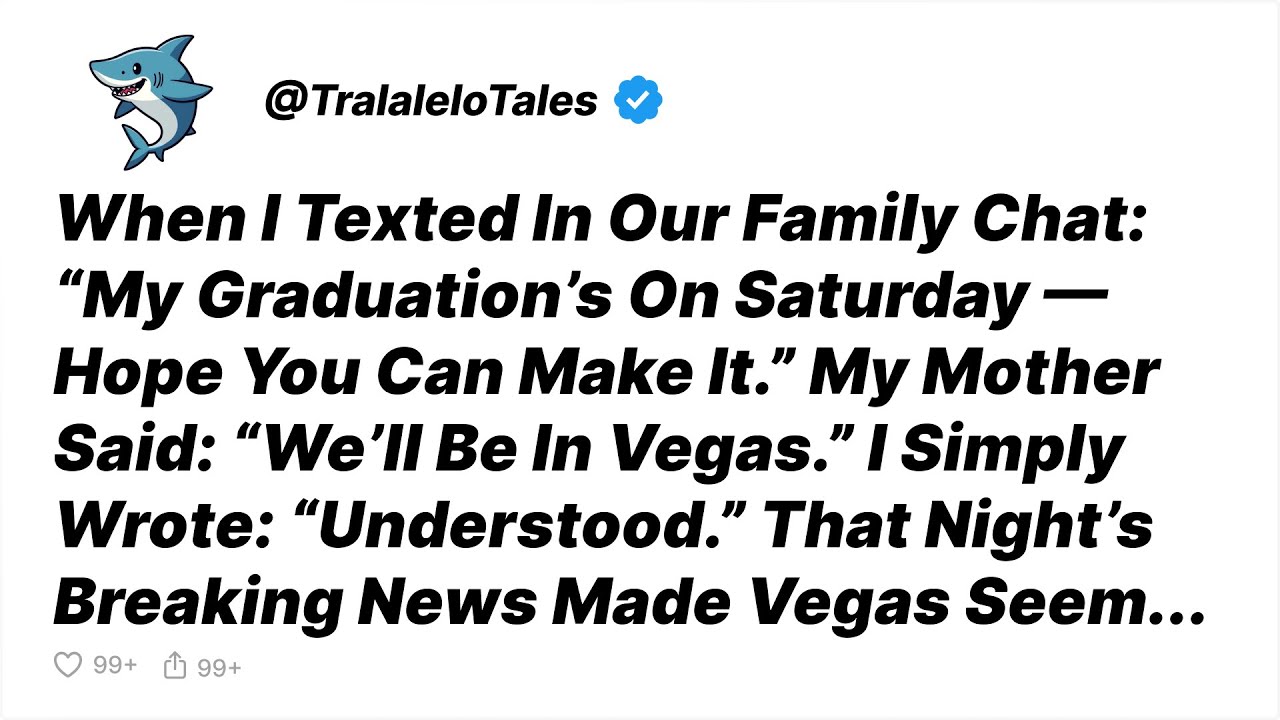 My Family Skipped My Graduation For Vegas. That Night, They Regretted