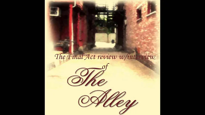 The Final Act #1 - The Alley