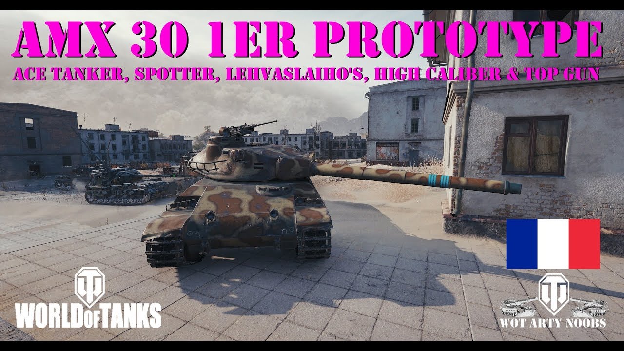 games people play AMX 30 1er prototype - Ace, Spotter, Lehvaslaiho's, High Caliber & Top Gun