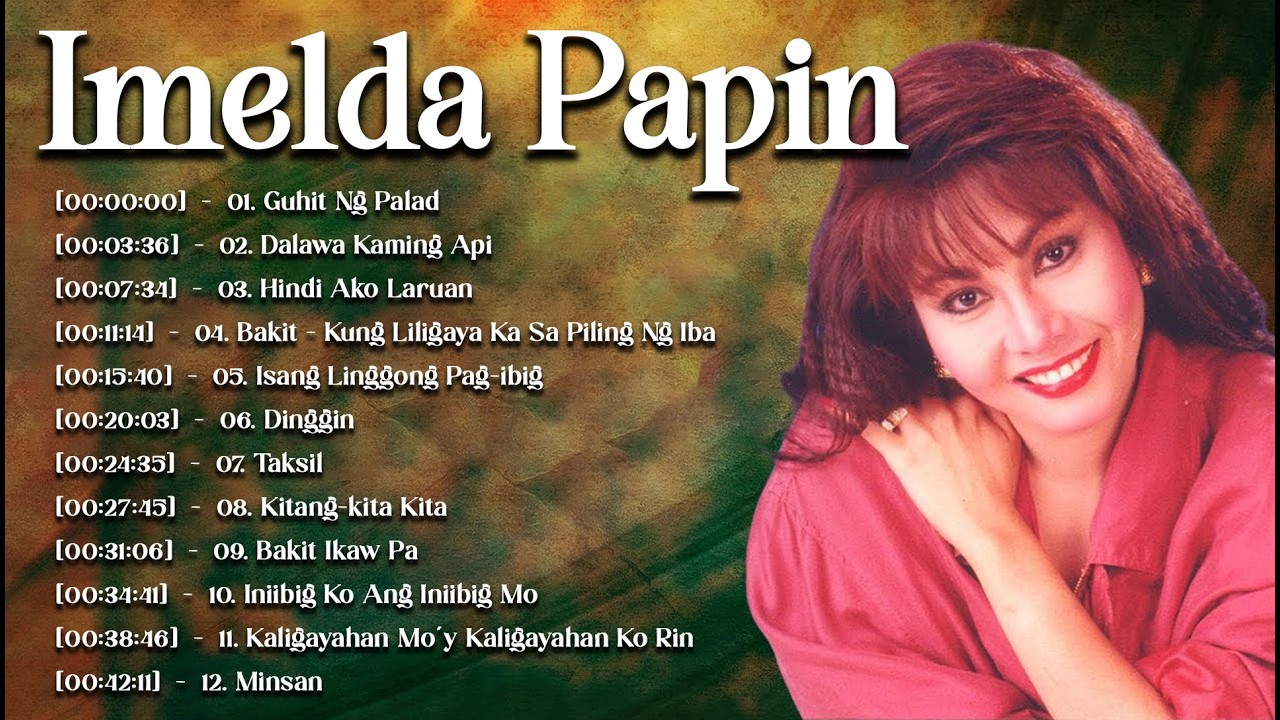 Top 100 Imelda Papin Best Songs Of All Time - Imelda Papin Greatest Hits 2026 - Bakit ...