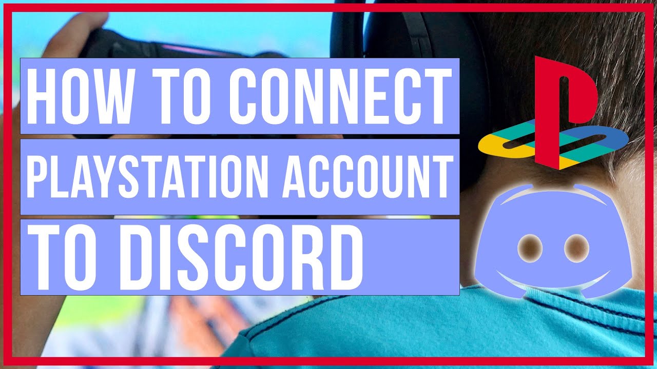 PlayStation® x Discord: Connect Your Account and Show What You're Playing