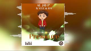 Al Jay P _ Pressure ft B.B.M , YCEE (official_music_audio)