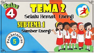 TEMA 2 SUBTEMA 1 PEMBELAJARAN 5 KELAS 4 || SELALU HEMAT ENERGI