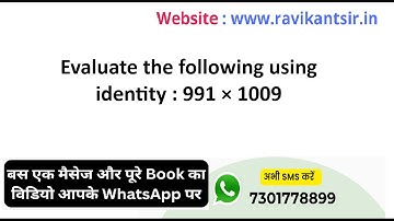 Evaluate the following using identity : 991 × 1009