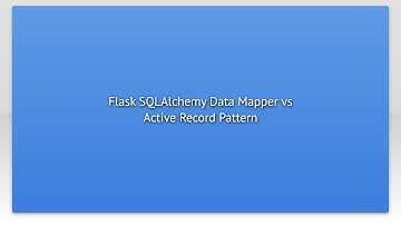 Flask SQLAlchemy Data Mapper vs Active Record Pattern