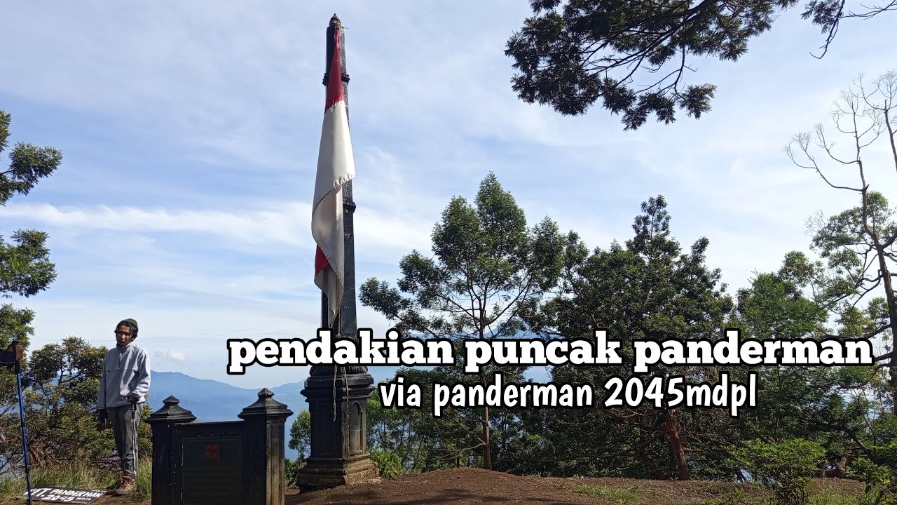 PENDAKIAN KE PANDERMAN 2045MDPL ||VIA PANDERMAN
