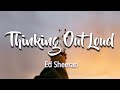 Ed Sheeran ~ Thinking Out Loud Lyrics 2024