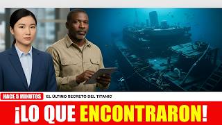 Un Nuevo Escaneo PROFUNDO del Titanic Accede a una Zona Nunca Documentada