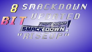 WWF/WWE 8 BIT SMACKDOWN THEME RISE UP *UPDATED*