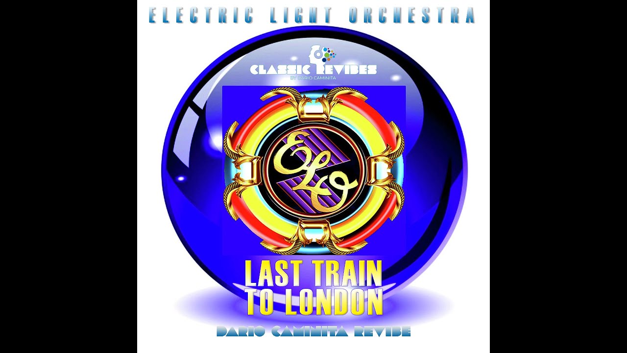 Electric Light Orchestra Last train to London (Dario Caminita Revibe