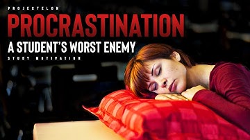 Procrastination: A Student