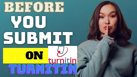 5 things you MUST do before submitting  to Turnitin plagiarism checker /check plagiarism on turnitin - DayDayNews