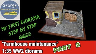 My first diorama &quot;Farmhouse Maintenance&quot; 1:35 Part 2