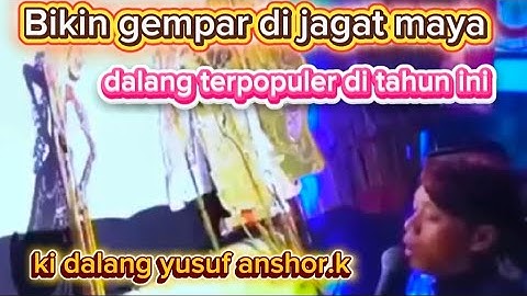 BIKIN GEMPAR DI JAGAT MAYA DALANG  MASIH MUDA SUWARANYA MENGGLEGAR JADI TERPOPULER DI TAHUN INI
