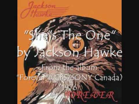 She's The One - Jackson Hawke (CBS/SONY Canada 1976)
