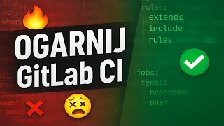 Jak zorganizować .gitlab-ci.yml - extends, include i rules bez powtórzeń