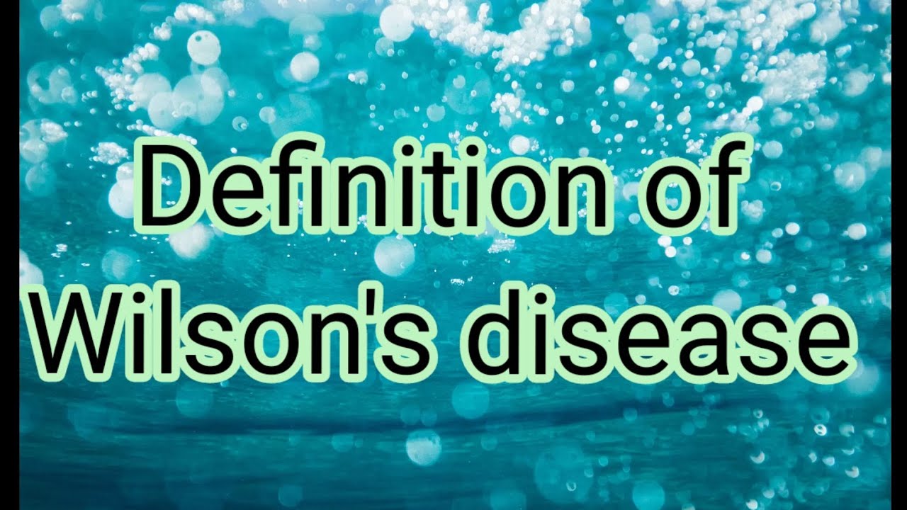 Definition of Wilson diseasemedical term YouTube