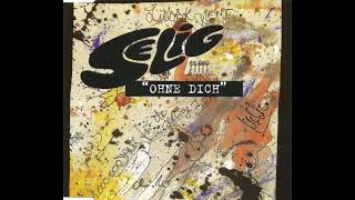 Selig - Ohne dich Resimi