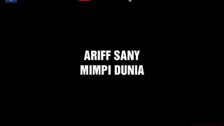 Ariff Sany - Mimpi Dunia (Lirik Video)