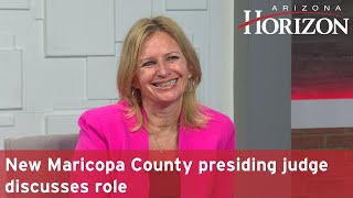 New Maricopa County presiding judge discusses role