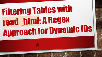 Filtering Tables with read_html: A Regex Approach for Dynamic IDs