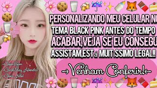 ••|🍫🦌PERSONALIZANDO MEU CELULAR NO TEMA BLACK PINK ANTES DO TEMPO ACABAR🍫🦌|•• screenshot 3