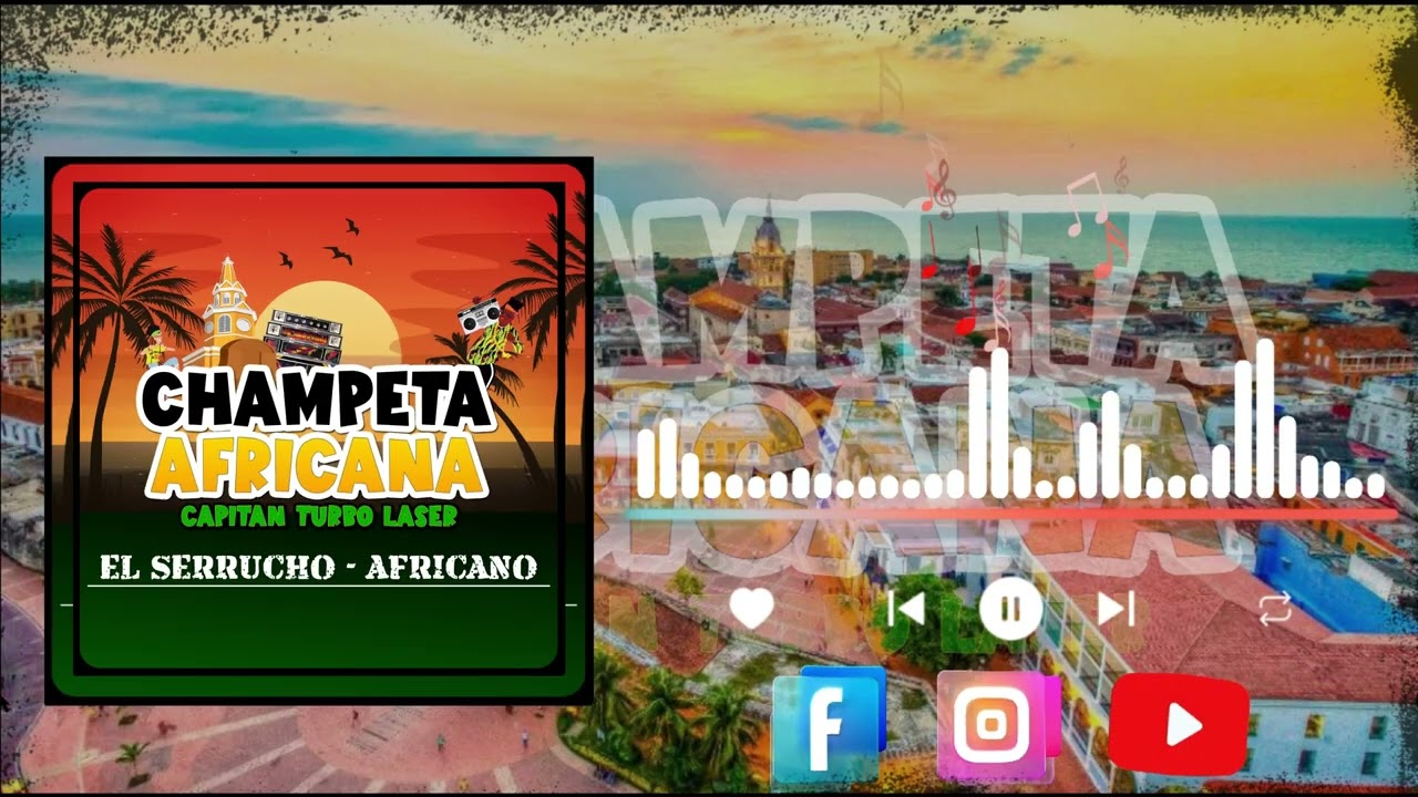 EL SERRUCHO - AFRICANO / #champetaafricana #champeta #áfrica  #viral #musica #cartagena ##clásico