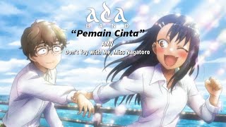 ADA Band - Pemain Cinta [AMV]