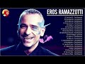 Eros Ramazzotti Live - Eros Ramazzotti Greatest Hits Full Album - Best of Eros Ramazzotti