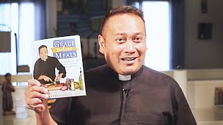 Grace Before Meals By Fr. Leo Patalinghug