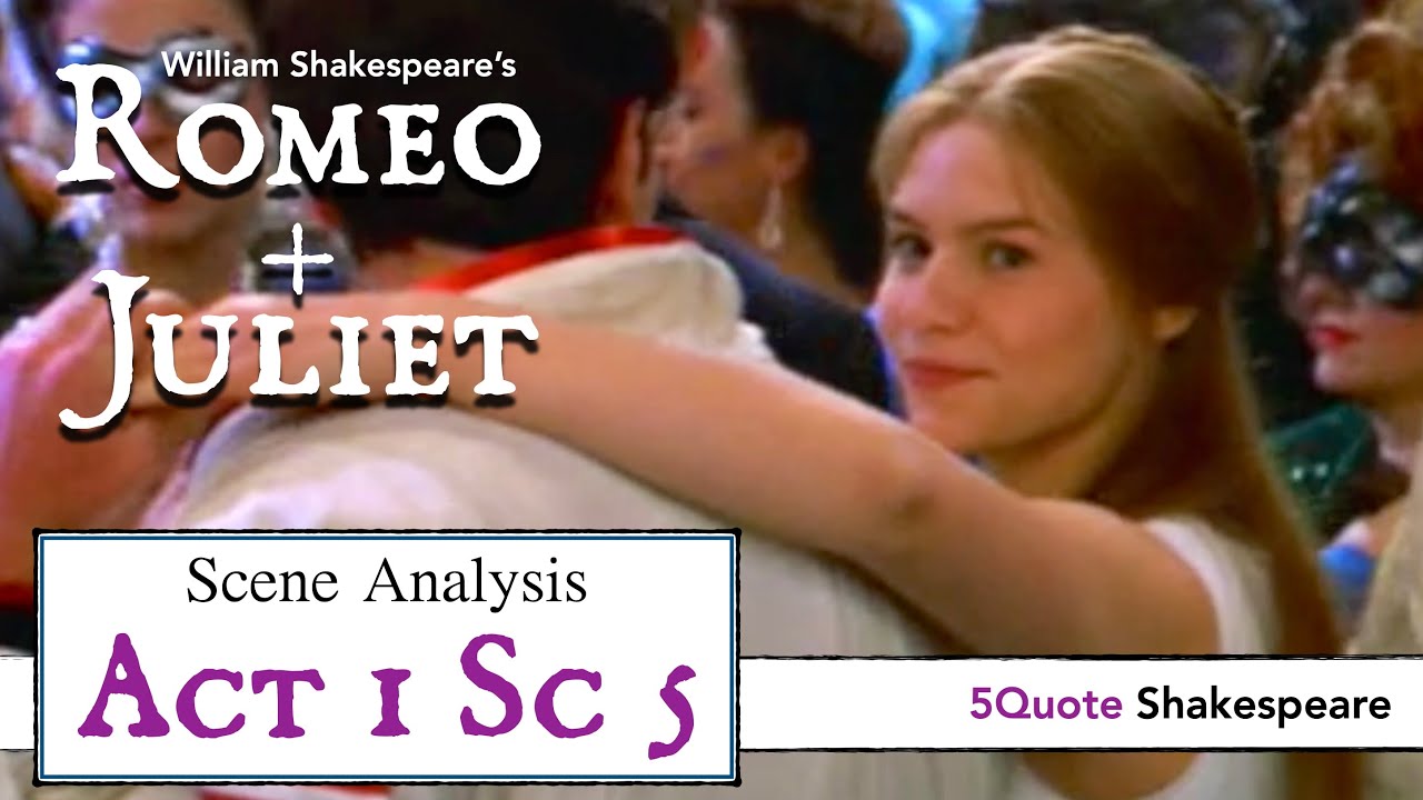 Romeo and Juliet Act 1 Scene 5 YouTube