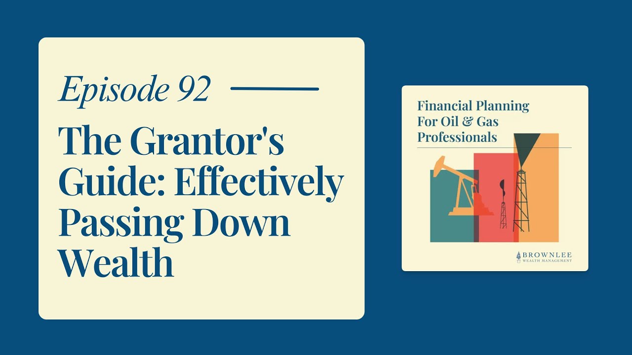 The Grantor's Guide: Effectively Passing Down Wealth - Ep. 92 - YouTube
