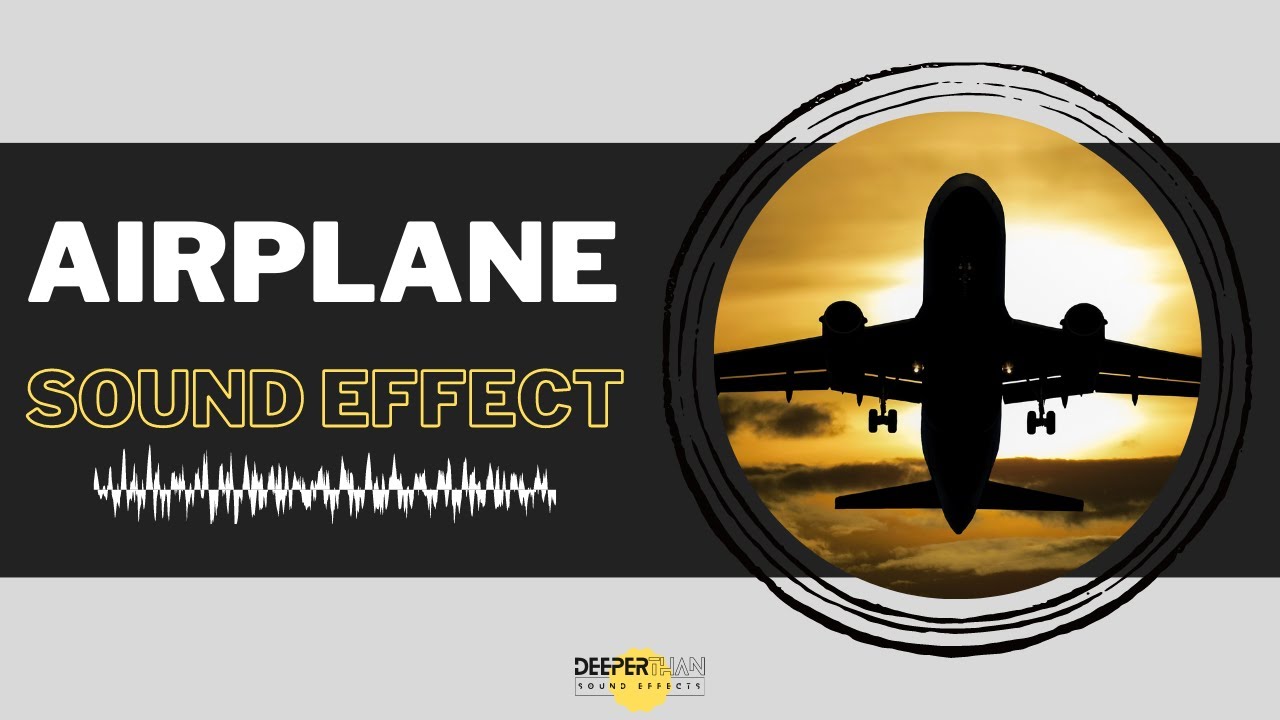 Airplane - sfx | DEEPER THAN SOUND EFFECTS - YouTube