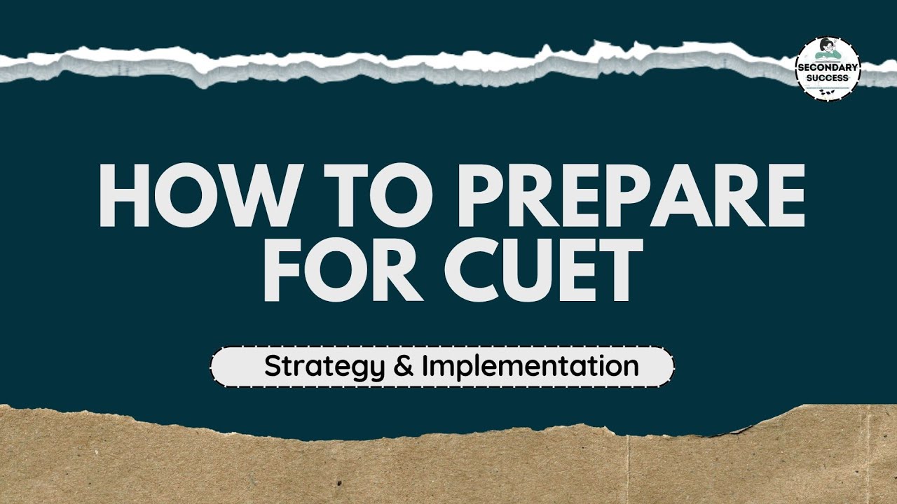 How to Prepare for CUET 2026 | Complete Strategy & Implementation Guide ...
